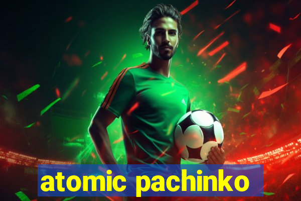 atomic pachinko